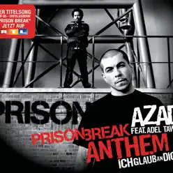 Prison Break Anthem (Ich glaub' an dich) - EP - Azad Prison Break Anthem (Ich glaub' an dich) - EP - Azad