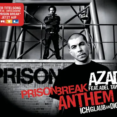 Prison Break Anthem (Ich glaub' an dich) - EP - Azad Prison Break Anthem (Ich glaub' an dich) - EP - Azad