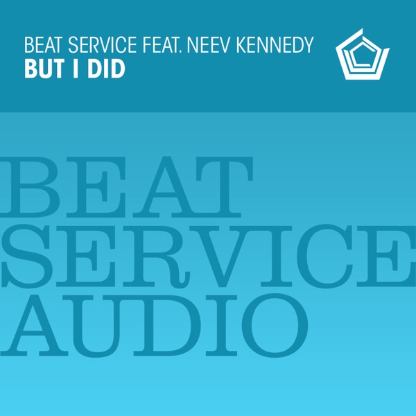 But I Did (feat. Neev Kennedy) - Single