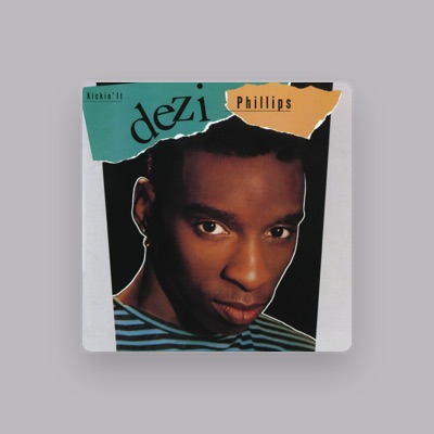 Listen to Dezi Phillips, watch music videos, read bio, see tour dates & more!
