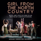 Original London Cast of Girl From The North Country - Girl from the North Country