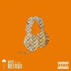 Up2 (House Remix) [feat. Lij] - Single - Rei