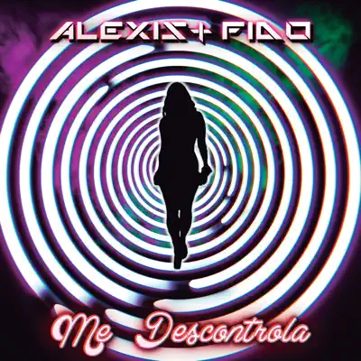 Me Descontrola - Single - Alexis & Fido