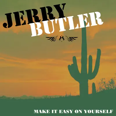 Make It Easy On Yourself - Jerry Butler