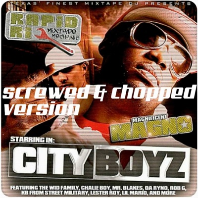 City Boyz (Screwed & Chopped Versions)