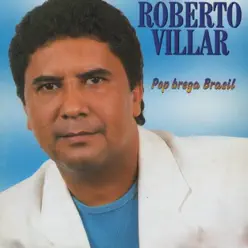 Pop Brega Brasil - Roberto Villar