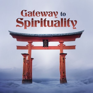 Gateway to Spirituality: Healing & Soothing Zen Music for Mind, Body & Soul, Natural Sounds for Yoga & Meditation
