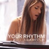 Your Rhythm - Single