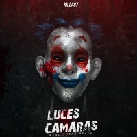 Luces + Camaras (feat. Real Notaz Beatz) - Single - Killa87