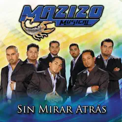 Sin Mirar Atrás - Mazizo Musical