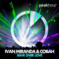 Rave Over Love - Single - COBAH & Ivan Miranda