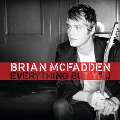 Everything But You - Single - Brian McFadden