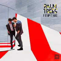 F It Up — Palm Trees, Haris