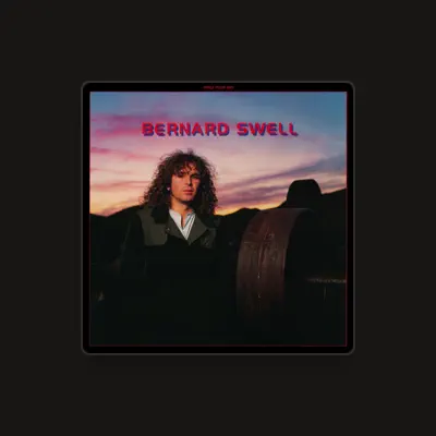 Listen to Bernard Swell, watch music videos, read bio, see tour dates & more!