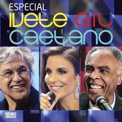 Especial Ivete, Gil E Caetano - Gilberto Gil
