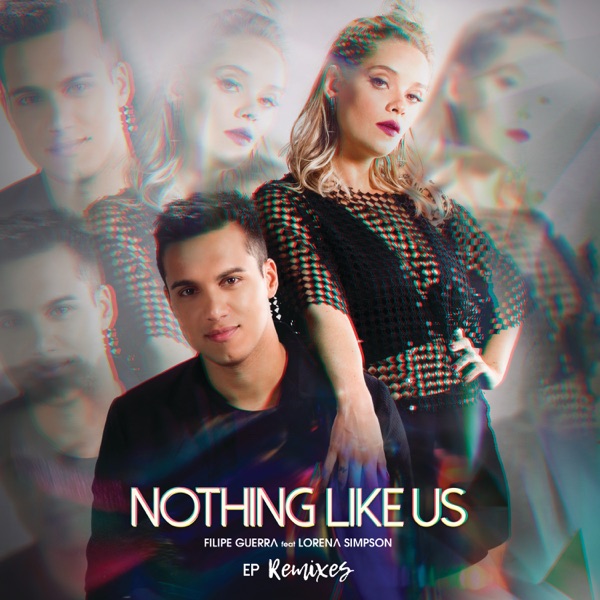 Nothing Like Us (Remixes) [feat. Lorena Simpson]