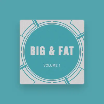 Listen to Big Fat, watch music videos, read bio, see tour dates & more!