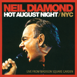 Hot August Night / NYC (Live from Madison Square Garden) - Neil Diamond Cover Art