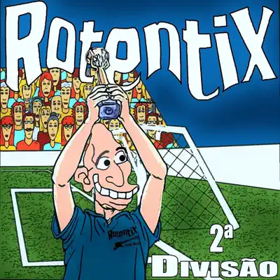 2ª Divisão - Rotentix 2ª Divisão - Rotentix