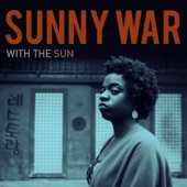 Sunny War - If It Wasn’t Broken