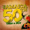 Jamaica 50th: Then and Now (RemasteredTRCD)