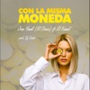 Con la Misma Moneda - Single