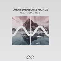 Groovers Play Hard - Single - Omar Svenson & Monde