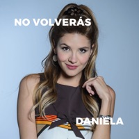 No Volverás (feat. Mariana Gómez) - Single - DANIELA