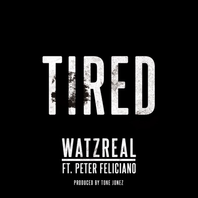 Tired (feat. Peter Feliciano) - Single