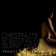 Chestnuts Roasting / Silent Night - Project MainStream