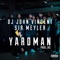 Yardman (feat. Sir Meyler) - DJ John Vincent lyrics