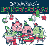 Christmas Time is (Coming 'Round Again) - The Mavericks