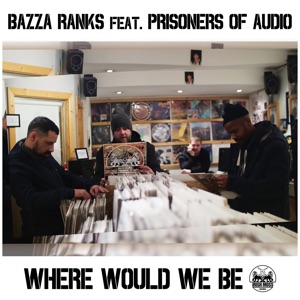 Where Would We Be (feat. Prisoners of Audio) - Single