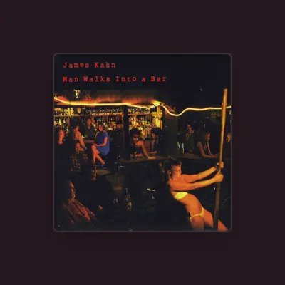 Listen to James Kahn, watch music videos, read bio, see tour dates & more!