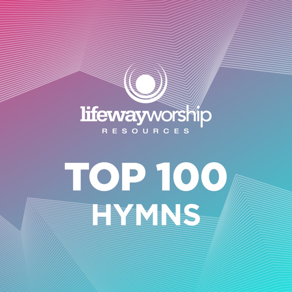 ‎Top 100 Hymns Album by LifeWay Worship Apple Music