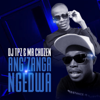 Ang'zanga Ngedwa - DJ TPZ & Mr Chozen