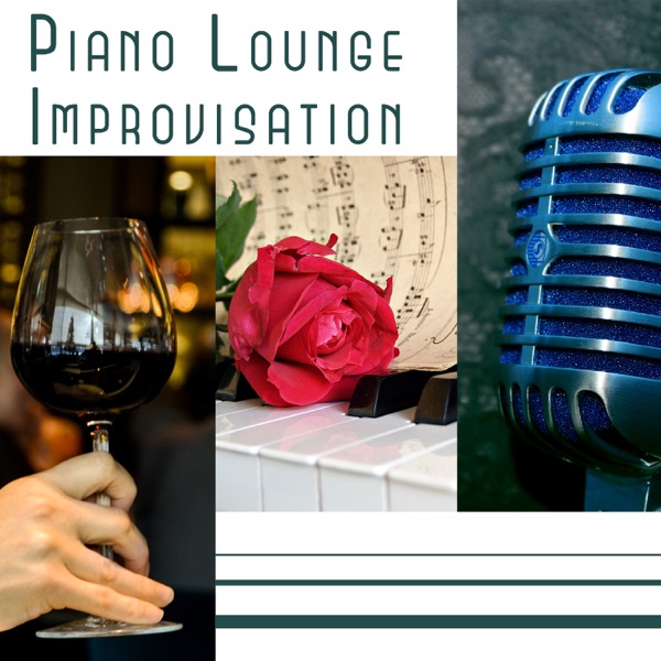 Piano Lounge Improvisation: Sophisticated Jazz, Relaxing Session, Daily Dose of Positive Music, Easy Listening