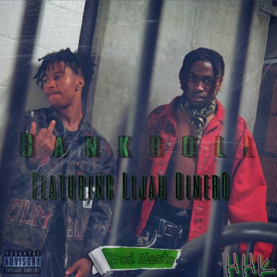 Bankroll (feat. Lijah Dinero) - Single