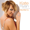 Ella elle l'a (Radio version) - Kate Ryan