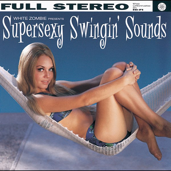 Supersexy Swingin' Sounds - ألبوم من ‫White Zombie‬ - Apple