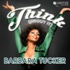 Barbara Tucker - Think (About It)