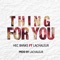 Thing for You (feat. Lachaleur) - Hec Banks lyrics