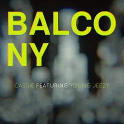 Balcony (feat. Young Jeezy) - Single - Cassie Balcony (feat. Young Jeezy) - Single - Cassie