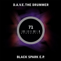 Black Spark - EP - D.A.V.E. The Drummer