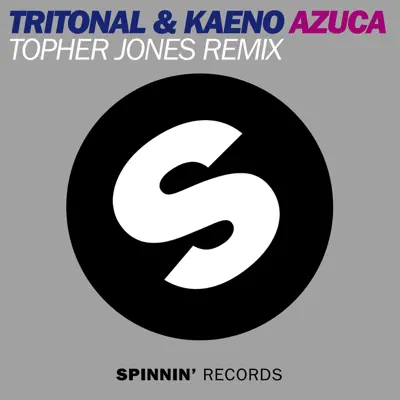 Azuca (feat. Kaeno) [Topher Jones Remix Edit] - Single - Tritonal