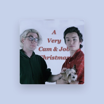 Listen to Cam & Job, watch music videos, read bio, see tour dates & more!