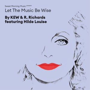 Let the Music Be Wise (KEW & R. Richards remix) - Single