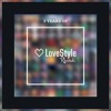 3 Years of Lovestyle