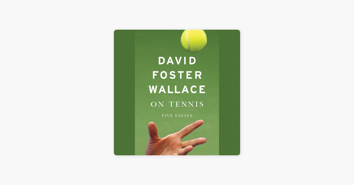 On Tennis - David Foster Wallace On Tennis - David Foster Wallace