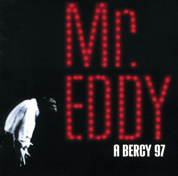 Mr. Eddy à Bercy 97 (Live) - Live